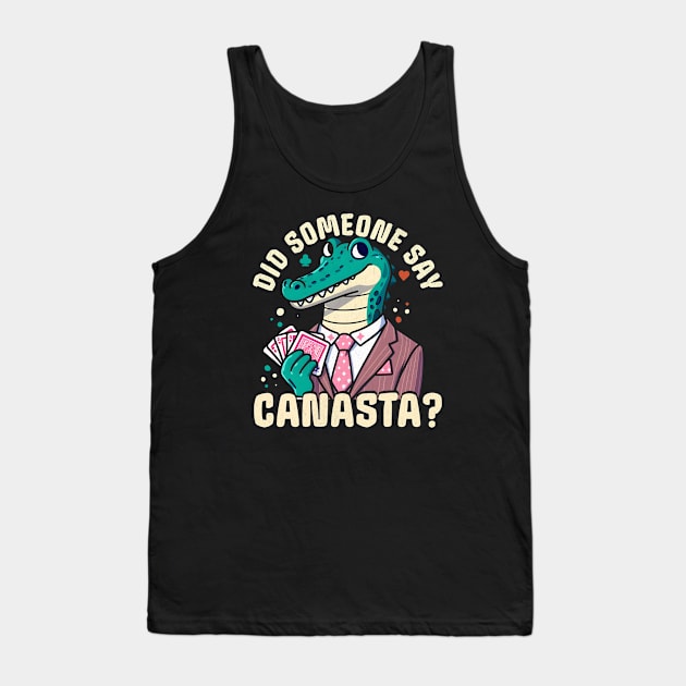 Did Someone Say Canasta? Tank Top by BeanStiks